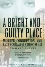 A Bright and Guilty Place af Richard Rayner