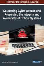 Countering Cyber Attacks and Preserving the Integrity and Availability of Critical Systems