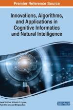 Innovations, Algorithms, and Applications in Cognitive Informatics and Natural Intelligence