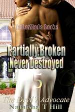 Partially Broken Never Destroyed 5 af Nataisha T Hill