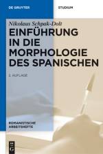 Einführung in Die Morphologie Des Spanischen af Nikolaus Schpak-Dolt