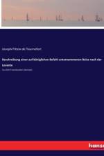 Beschreibung einer auf königlichen Befehl unternommenen Reise nach der Levante af Joseph Pitton de Tournefort
