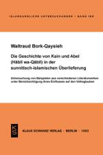 Die Geschichte von Kain und Abel (Habil wa-Qabil) in der sunnitisch-islamischen Überlieferung af Waltraud Bork-Qaysieh