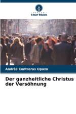 Der ganzheitliche Christus der Versöhnung af Andres Contreras Opazo
