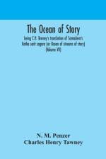 The ocean of story, being C.H. Tawney's translation of Somadeva's Katha sarit sagara (or Ocean of streams of story) (Volume VII) af N. M. Penzer