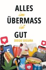 Alles in Maßen ist gut af Diego Segura