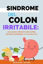 Sindrome del Colon Irritabile af Serigne Niang