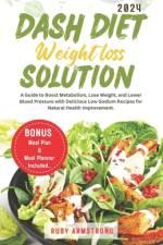 Dash Diet Weight Loss Solution af Ruby Armstrong
