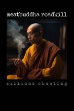Meatbuddha Roadkill af Zillions Chanting