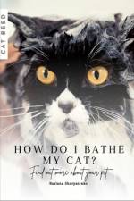 How do I bathe my cat? af Ruslana Shurpatenko
