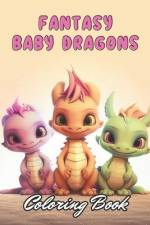 Fantasy Baby Dragons Coloring Book af Lindsay Simpson