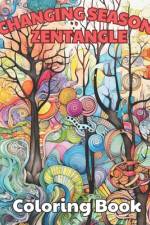 Changing Season Zentangle Coloring Book af Owen Dach