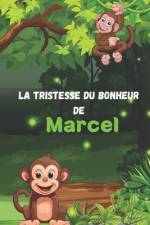 La tristesse du bonheur de Marcel af Jozef Arts