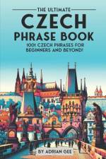 The Ultimate Czech Phrase Book af Adrian Gee