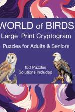 WORLD of BIRDS Large Print Cryptogram Puzzles for Adults & Seniors af J A Dolan