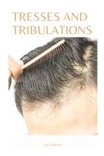 Tresses and Tribulations af Kiki Brown
