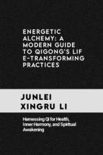 Energetic Alchemy af Junlei Xingru Li
