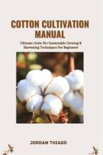 Cotton Cultivation Manual af Jordan Thiago