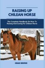 Raising Up Chilean Horse af Chad Bruno