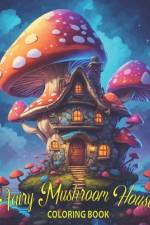 Fairy Mushroom House Coloring Book af Gon Loye