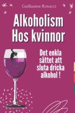 Alkoholism hos kvinnor af Guillaume Rosucci