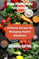 Insulin Resistance Diet Plan Cookbook af Kathleen Carrell
