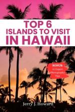 Top 6 Islands to Visit in Hawaii af Jerry J Howard