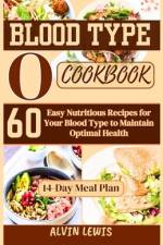 Blood Type O Cookbook af Alvin Lewis