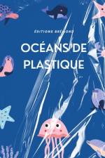 Océans de Plastique af Paul BrÃ©mond