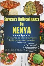 Saveurs authentiques du Kenya af Chef Hanuni Kinyua