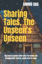 Sharing Tales, The Unseen's Unseen af Ammg Cas