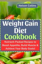 Weight Gain Diet Cookbook af Nelson Collins