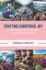Crafting Christmas Joy af Nicholas S Phillips