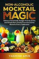 Non-Alcoholic Mocktail Magic af Yasmine Amir
