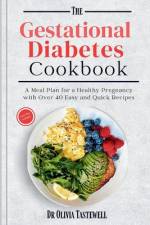 The Gestational Diabetes Cookbook af Olivia Tastewell