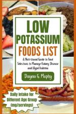 Low Potassium Foods List af Dayna G Murphy