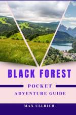 Black Forest Pocket Adventure Guide af Max Ullrich