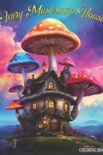 Fairy Mushroom House Coloring Book af Lucy Sweet