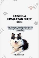 Raising a Himalayan Sheep Dog af Chad Bruno