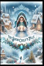 The Snow Child's Tale af Selena Harris