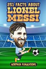 251 Facts About Lionel Messi af Wordbox Publications