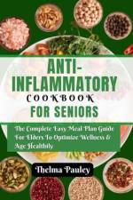 Anti- Inflammatory Cookbook for Seniors af Thelma Pauley