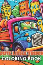 Cute Little Truck Coloring Book af Gertrude Walsh