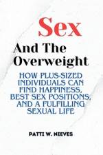 Sex and the Overweight af Patti W Nieves