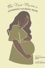 The New Mama's Affirming Coloring Book