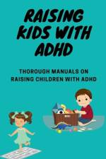 Raising kids with ADHD af Peterson Caleb