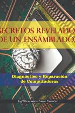 Secretos Revelados de Un Ensamblador af Wilmer Alberto BazÃ¡n CenturiÃ³n