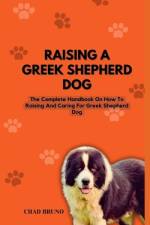 Raising Up Greek Shepherd Dog af Chad Bruno