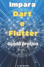 Impara Dart e Flutter af A de Quattro