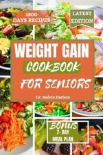 Weight Gain Cookbook for Seniors af Malvin Harison